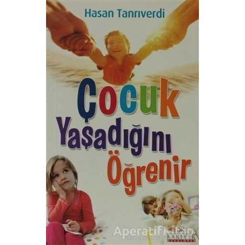 Çocuk Yaşadığını Öğrenir - Hasan Tanrıverdi - Kariyer Yayınları