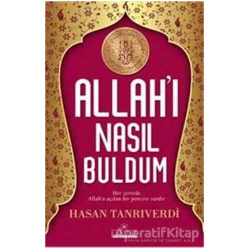 Allahı Nasıl Buldum - Hasan Tanrıverdi - Kariyer Yayınları