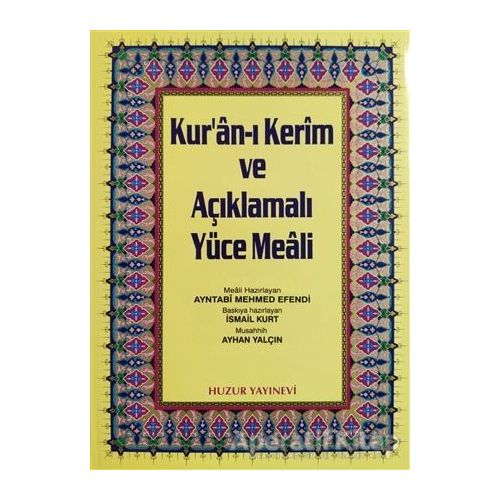 Rahle Boy Kur’an-ı Kerim ve Açıklamalı Yüce Meali - Ayntabi Mehmed Efendi - Huzur Yayınevi