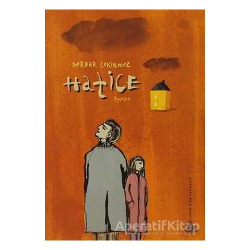 Hatice - Serdar Çekinmez - Yitik Ülke Yayınları