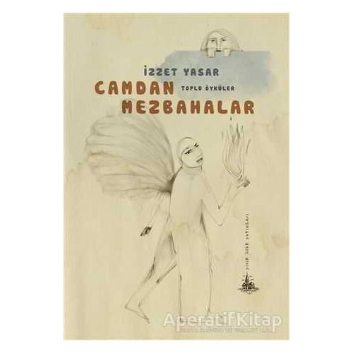 Camdan Mezbahalar - İzzet Yasar - Yitik Ülke Yayınları