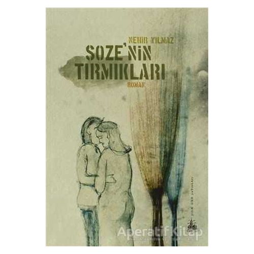 Soze’nin Tırmıkları - Nehir Yılmaz - Yitik Ülke Yayınları