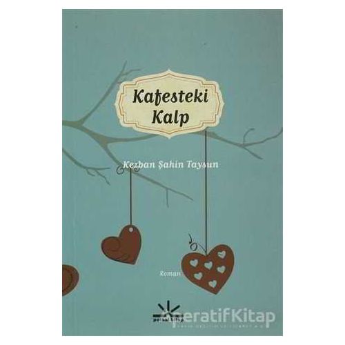 Kafesteki Kalp - Kezban Şahin Tayfun - Potkal Kitap Yayınları