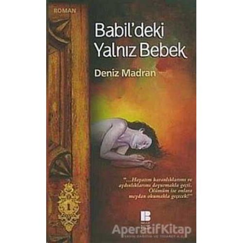 Babil’deki Yalnız Bebek - Deniz Madran - Bilge Kültür Sanat