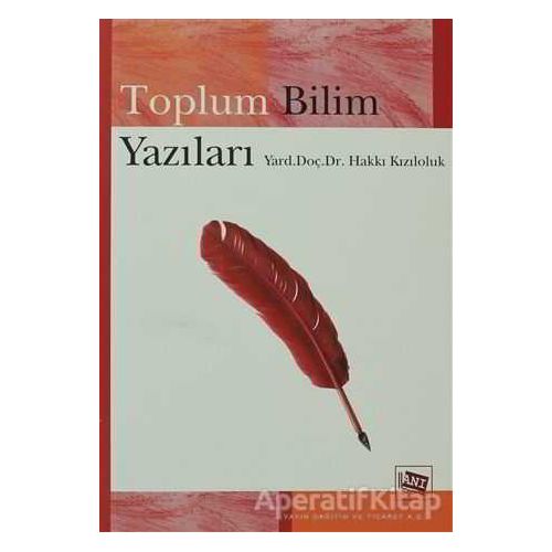 Toplum Bilim Yazıları - Hakkı Kızıloluk - Anı Yayıncılık