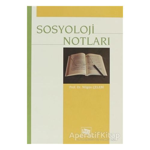 Sosyoloji Notları - Nilgün Çelebi - Anı Yayıncılık