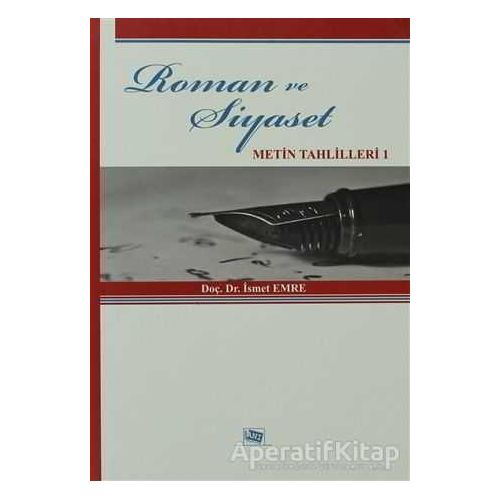 Roman ve Siyaset - İsmet Emre - Anı Yayıncılık