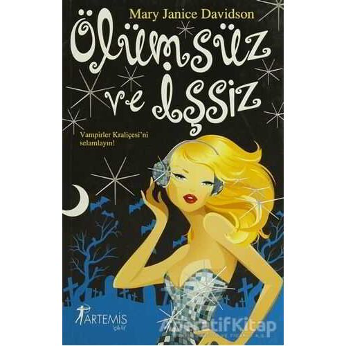 Ölümsüz ve İşsiz - Mary Janice Davidson - Artemis Yayınları