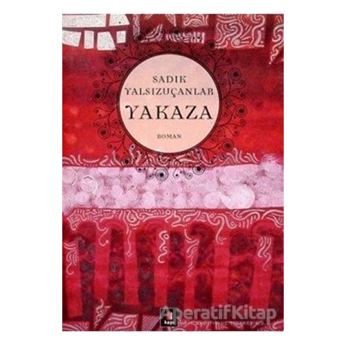 Yakaza - Sadık Yalsızuçanlar - Kapı Yayınları