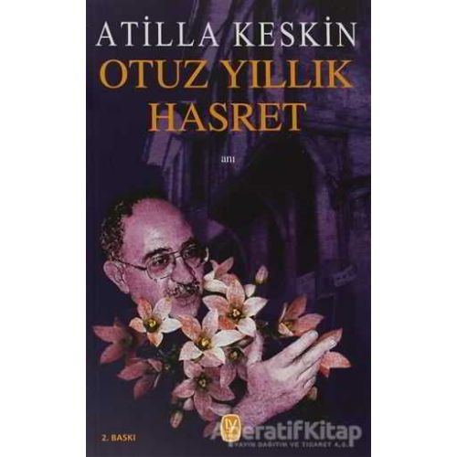 Otuz Yıllık Hasret - Atilla Keskin - Tekin Yayınevi