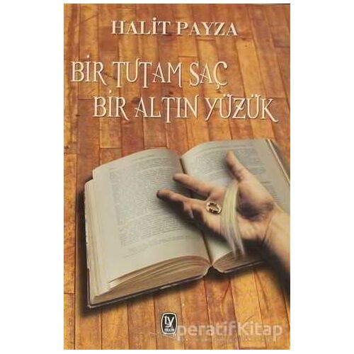 Bir Tutam Saç Bir Altın Yüzük - Halit Payza - Tekin Yayınevi