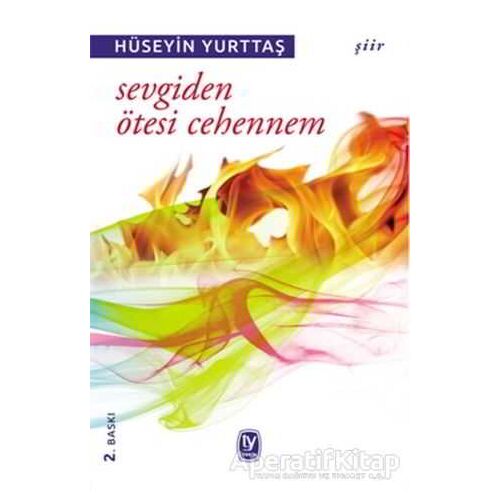 Sevgiden Ötesi Cehennem - Hüseyin Yurttaş - Tekin Yayınevi