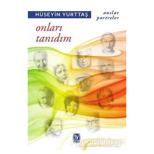 Onları Tanıdım - Hüseyin Yurttaş - Tekin Yayınevi