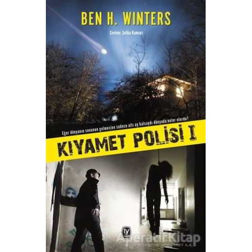 Kıyamet Polisi 1 - Ben H. Winters - Tekin Yayınevi