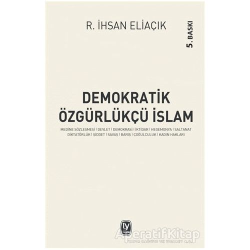 Demokratik Özgürlükçü İslam - Recep İhsan Eliaçık - Tekin Yayınevi