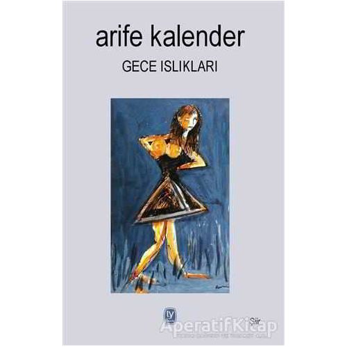 Gece Islıkları - Arife Kalender - Tekin Yayınevi