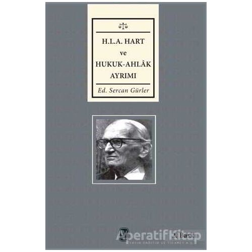 H.L.A Hart ve Hukuk - Ahlak Ayrımı - Kolektif - Tekin Yayınevi