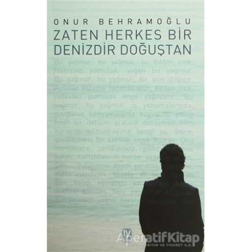 Zaten Herkes Bir Denizdir Doğuştan - Onur Behramoğlu - Tekin Yayınevi