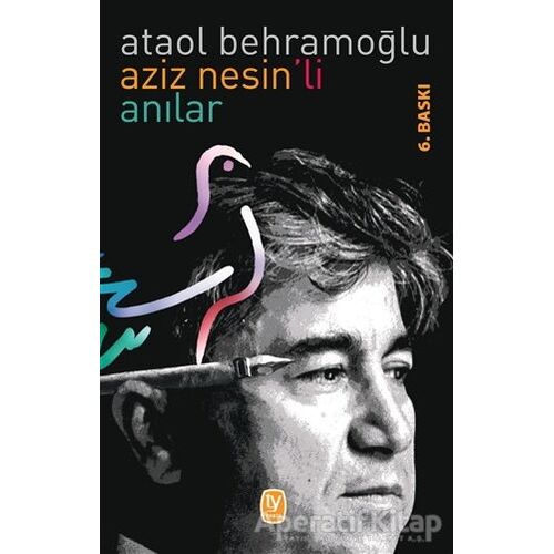 Aziz Nesin’li Anılar - Ataol Behramoğlu - Tekin Yayınevi