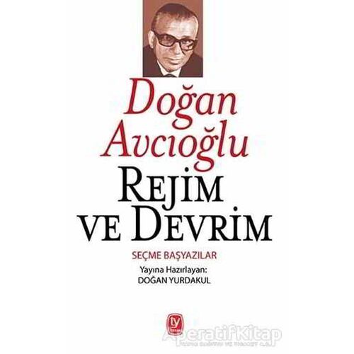 Rejim ve Devrim - Doğan Avcıoğlu - Tekin Yayınevi