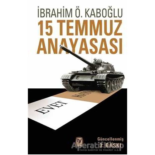 15 Temmuz Anayasası - İbrahim Ö. Kaboğlu - Tekin Yayınevi