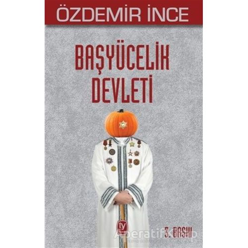 Başyücelik Devleti - Özdemir İnce - Tekin Yayınevi