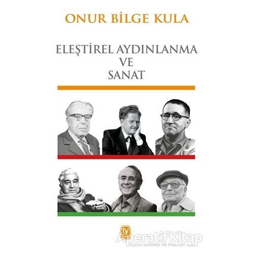 Eleştirel Aydınlanma ve Sanat - Onur Bilge Kula - Tekin Yayınevi