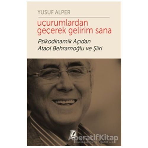 Uçurumlardan Geçerek Gelirim Sana - Yusuf Alper - Tekin Yayınevi