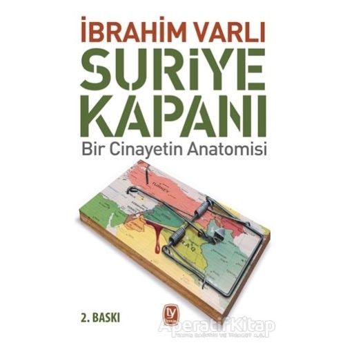 Suriye Kapanı - İbrahim Varlı - Tekin Yayınevi