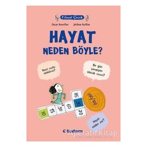 Filozof Çocuk : Hayat Neden Böyle? - Oscar Brenifier - Tudem Yayınları