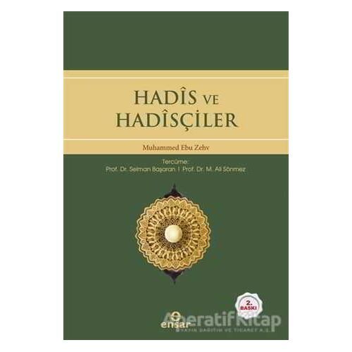 Hadis ve Hadisçiler - Muhammed Ebu Zehv - Ensar Neşriyat