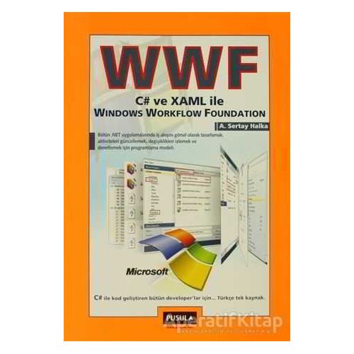 WWF C# ve XAML ile Windows Workflow Foundation - A.Sertay Halka - Pusula Yayıncılık