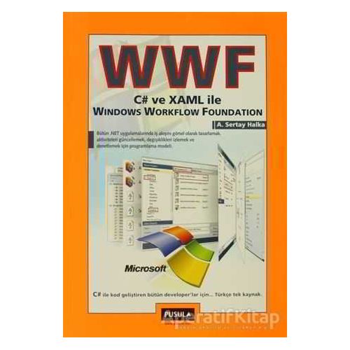 WWF C# ve XAML ile Windows Workflow Foundation - A.Sertay Halka - Pusula Yayıncılık