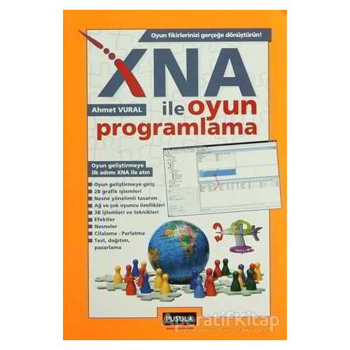 XNA ile Oyun Programlama - Ahmet Vural - Pusula Yayıncılık