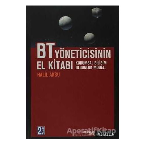 BT Yöneticisinin El Kitabı - Halil Aksu - Pusula Yayıncılık