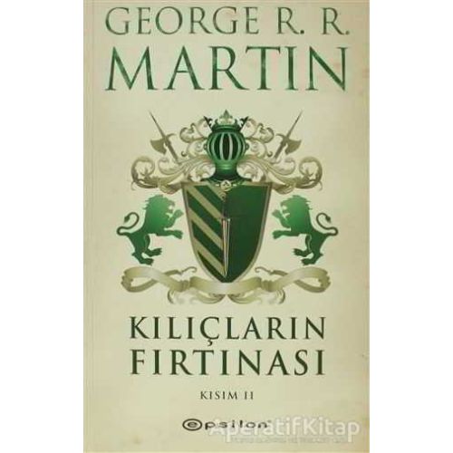 Kılıçların Fırtınası  2 - George R. R. Martin - Epsilon Yayınevi