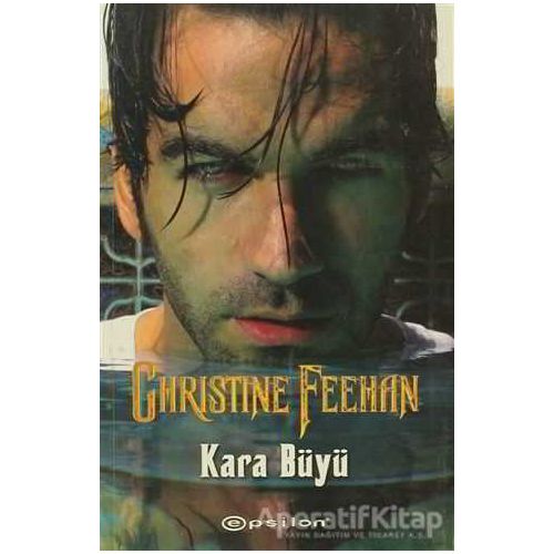 Kara Büyü - Christine Feehan - Epsilon Yayınevi