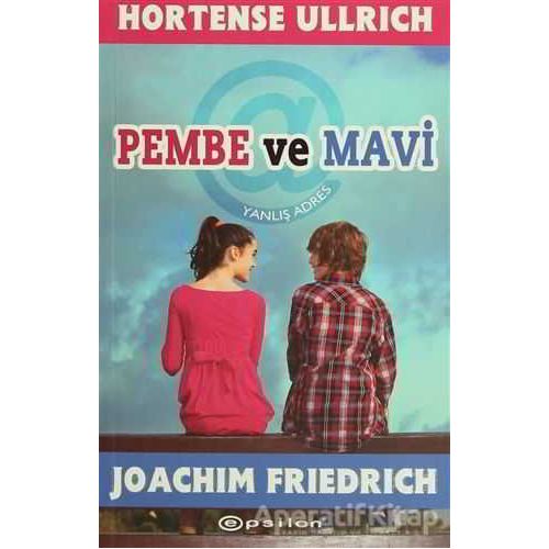 Pembe ve Mavi - Hortense Ullrich - Epsilon Yayınevi