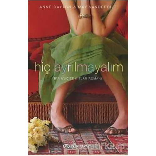 Hiç Ayrılmayalım - Anne Dayton - Epsilon Yayınevi