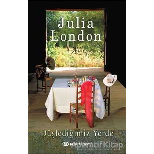 Düşlediğimiz Yerde - Julia London - Epsilon Yayınevi