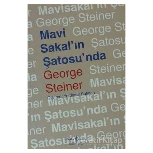 Mavi Sakal’ın Şatosu’nda - George Steiner - İş Bankası Kültür Yayınları