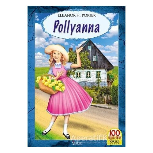 Pollyanna - Eleanor H. Porter - İskele Yayıncılık