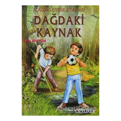 Dağdaki Kaynak - Talip Apaydın - Özyürek Yayınları