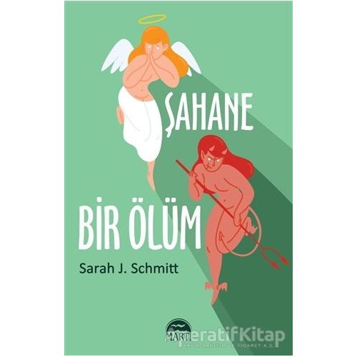 Şahane Bir Ölüm - Sarah J. Schmitt - Martı Yayınları