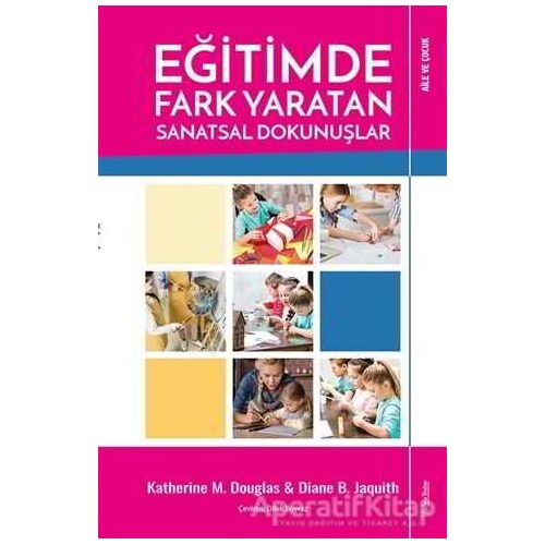 Eğitimde Fark Yaratan Sanatsal Dokunuşlar - Diane B. Jaquith - Sola Unitas