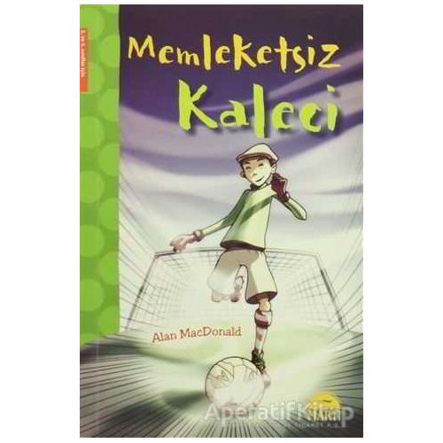 Memleketsiz Kaleci - Alan MacDonald - Martı Çocuk Yayınları