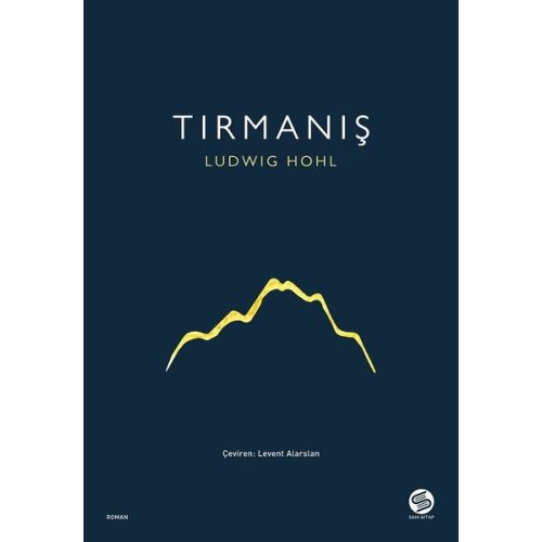 Tırmanış - Ludwig Hohl - Sahi Kitap