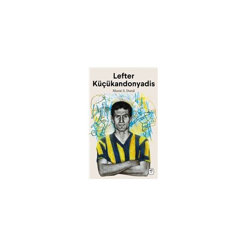 Lefter Küçükandonyadis - Murat S. Dural - Gerekli Kitaplar