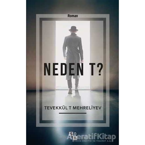 Neden T? - Tevekkül T Mehreliyev - Sola Unitas