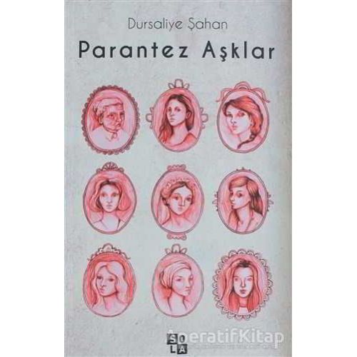 Parantez Aşklar - Dursaliye Şahan - Sola Unitas